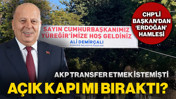 AKP, Transfer Etmek İstemişti! O CHP'li Belediye Başkanından 'Erdoğan' Hamlesi... Açık Kapı mı Bıraktı?