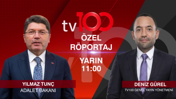 Terörsüz Türkiye Sürecinde Son Durum Ne? Adalet Bakanı Yılmaz Tunç, Merak Edilenleri tv100 Ekranlarında Yanıtlayacak