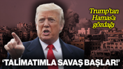 Trump’tan Hamas'a Gözdağı! 'Söylediğim Anda Savaş Başlar'