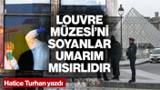 Louvre Müzesi’ni Soyanlar Umarım Mısırlıdır