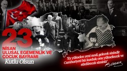 23 Nisan Ulusal Egemenlik ve Çocuk Bayramı’nın 105. Yılı Kutlu Olsun