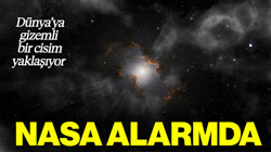 NASA Alarmda... Gizemli Cisim Dünya’ya Yaklaşıyor!
