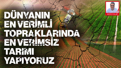 Tarım ve Gıda Güvenliği İçin Tarım ve Orman Bakanlığı Yeniden Yapılandırılmalı