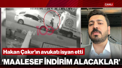 Hakan Çakır'ın Avukatı İsyan Etti' 'Maalesef İndirim Alacaklar'