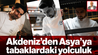 Akdeniz'den Asya'ya Tabaklarda Yaşanan Yolculuk