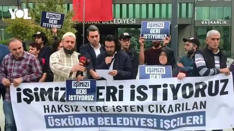 Üsküdar Belediyesi’nden atılan işçiler: İşten atılanları AKP’li-CHP’li diye ayırmıyoruz