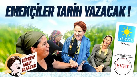 İYİ Parti'den yeni video: 'Türkiye ürettikçe kalkınacak; emekçiler tarih yazacak'