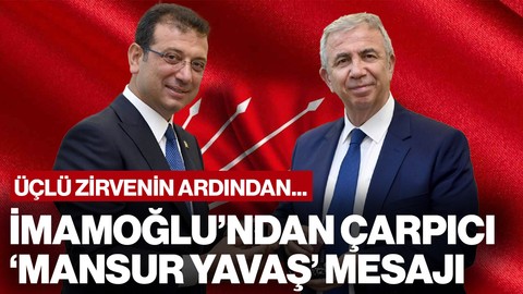 'Üçlü Zirve' Tartışmalarının Ardından... İmamoğlu'ndan Dikkat Çeken 'Mansur Yavaş' Mesajı