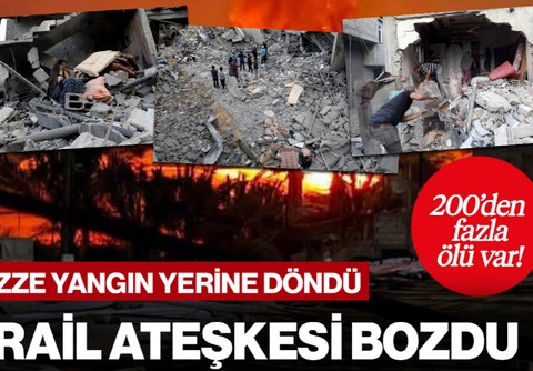 İsrail Ateşkesi Bozdu, Gazze'ye Saldırdı! Yüzlerce Ölü Var