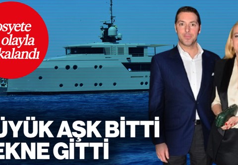 Sosyete Bu Olayla Çalkalandı: Büyük Aşk Bitti, Tekne Gitti