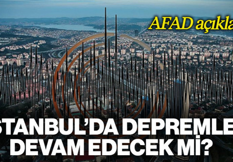 AFAD Açıkladı: İstanbul'da Depremler Devam Edecek mi?