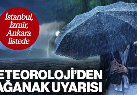 Meteoroloji'den Gök Gürültülü Sağanak Uyarısı: İstanbul, Ankara, İzmir de Listede...