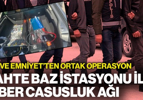 MİT ve Emniyet'ten 'Sahte Baz İstasyonu' Operasyonu: Çökertildi