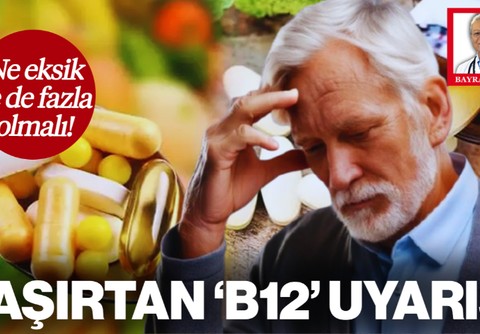 Şaşırtan Uyarı! Ne Eksik Ne de Fazla Olmalı: B12 Vitamini Beyne Hem Fayda Hem Zarar Verebilir
