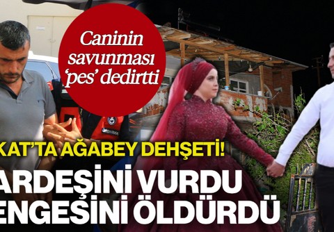 Tokat'ta Ağabey Dehşeti! Yengesini Öldürdü, Kardeşini Yaraladı: Savunması 'Pes' Dedirtti