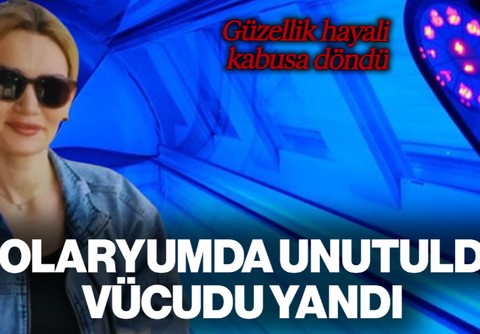 Güzellik Kabusu: Dakikalarca Solaryumda Unutuldu, Vücudu Yandı