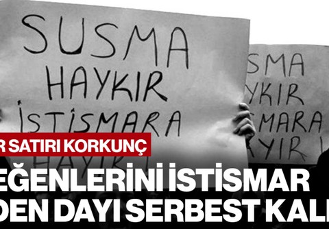 Her Satırı Korkunç! İki Yeğenini İstismar Eden Dayı, Serbest Kaldı