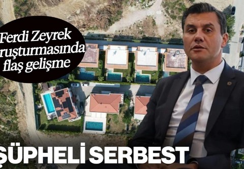 Ferdi Zeyrek Soruşturmasında Gözaltına Alınan Şüpheliler Serbest