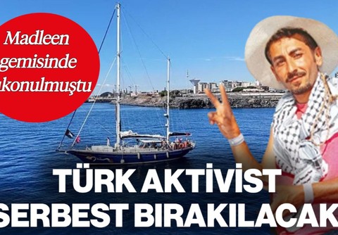 Madleen Gemisindeki Türk Aktivist Serbest Bırakılacak