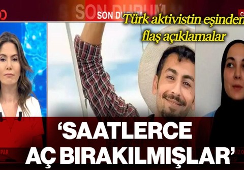 Madleen Gemisindeki Türk Aktivistin Eşinden Flaş Açıklamalar: 'Hücrelere Alınıp Saatlerce Aç Bırakılmışlar'