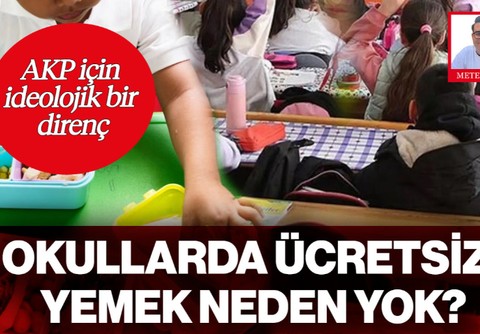 Okullarda Ücretsiz Yemek Neden Yok?
