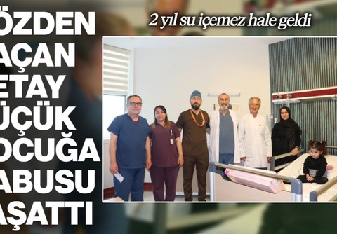 Gözden Kaçan Detay Küçük Çocuğa Kabusu Yaşattı! 2 Yıl Su İçemez Hale Geldi
