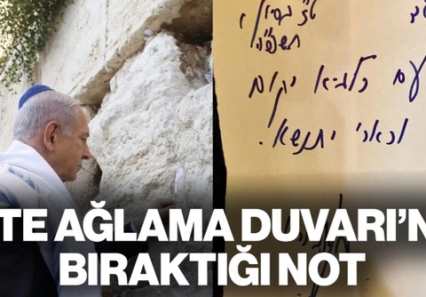Netanyahu’nun Ağlama Duvarı’na Bıraktığı Not Ortaya Çıktı