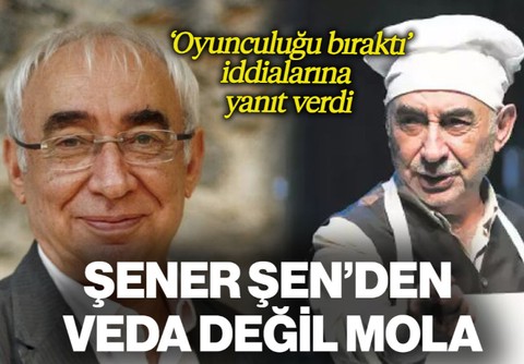 Oyunculuğu Bıraktığı İddia Edilmişti... Şener Şen'den Veda Değil Mola: 'Yeni Projelerde Buluşmak Dileğiyle'