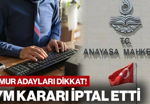 Memur Adayları Dikkat! AYM Kararı İptal Etti