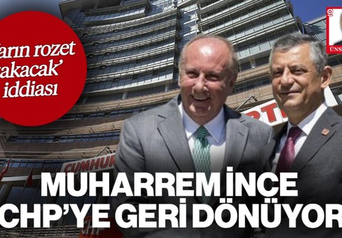 Muharrem İnce CHP'ye Geri Dönüyor: 'Yarın Rozet Takacak' İddiası