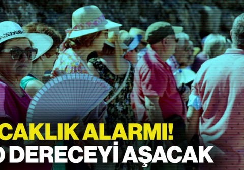 Meteoroloji'den Sıcaklık Uyarısı! 40 Dereceyi Aşacak