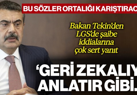 Bu Sözler Ortalığı Karıştıracak! Milli Eğitim Bakanı Yusuf Tekin'den LGS'de Şaibe İddialarına Çok Sert Yanıt: 'Geri Zekalıya Anlatır Gibi...'
