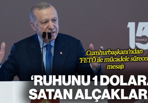 Cumhurbaşkanı Erdoğan'dan 'FETÖ ile Mücadele Sürecek' Mesajı