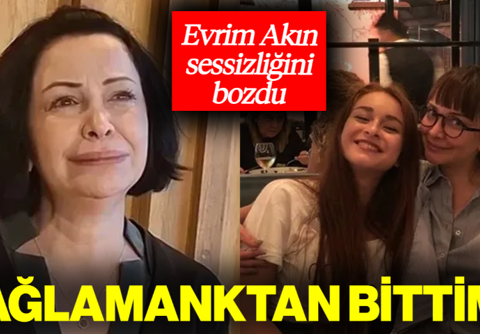 Evrim Akın Sessizliğini Bozdu! 'Ağlamaktan Bittim'