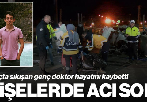 Tuzla’da Gişelerde Feci Kaza! Genç Doktor Hayatını Kaybetti