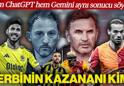 Fenerbahçe-Galatasaray Derbisinin Kazananı Kim? Hem ChatGPT Hem Gemini Aynı Sonucu Söyledi! Yapay Zeka Skor Verdi