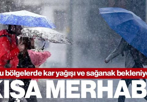 Kışa Merhaba! Bu Bölgelerde Kar Yağışı ve Sağanak Bekleniyor