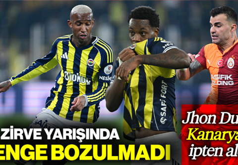 Zirve Yarışında Denge Bozulmadı! Jhon Duran Kanarya'yı İpten Aldı