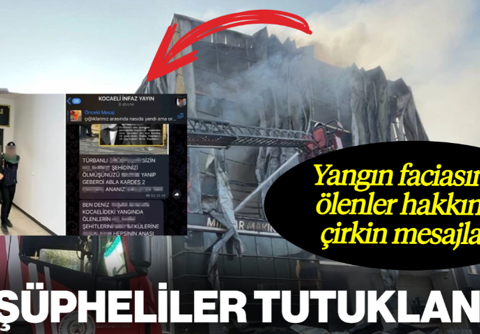 Yangında Faciasında Ölenler Hakkında Çirkin Mesajlar... O Şüpheliler Tutuklandı