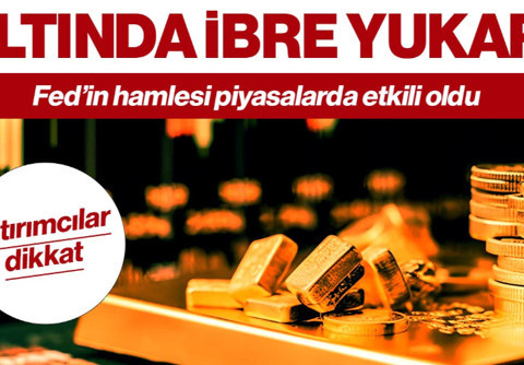 Altın Yükselişe Geçti: Fed’in Hamlesi Piyasalarda Etkili Oldu