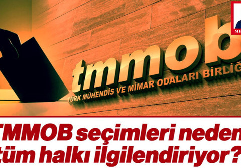 TMMOB Seçimleri Neden Sadece Mühendisleri Değil, Tüm Halkı İlgilendiriyor?