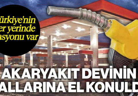 Türkiye'nin Her Yerinde İstasyonu Var! Ünlü Akaryakıt Devinin Mallarına El Konuldu
