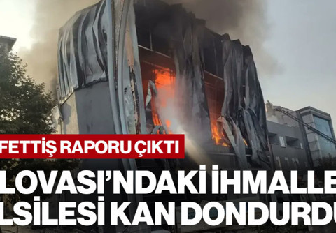 Dilovası'ndaki Yangın Faciasında Müfettiş Raporu Çıktı: İhmaller Silsilesi Kan Dondurdu