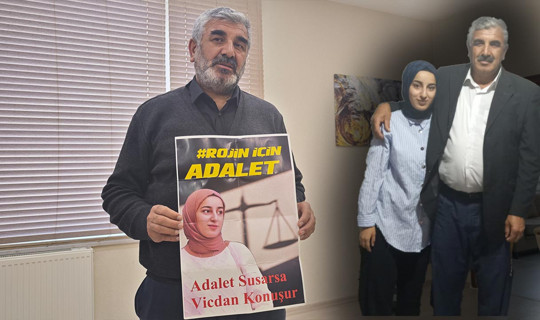 Rojin Kabaiş'in Babasından Dikkat Çeken Çıkış: İki Köy ve Üniversitedeki Bütün Erkek DNA'larına Bakılsın