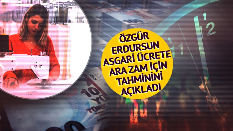 Daha 3 Ayda 2000 Liraya Yakın Azalacak! Özgür Erdursun Sebepleri ile açıkladı: Asgari Ücrete Ara Zamda Nisan Ayı Tüm Planı Değiştirecek