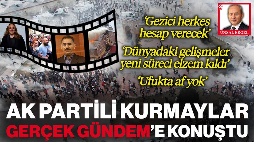 AK Partili Kurmaylar Gerçek Gündem'e Konuştu: 'Gezici Herkes Hesabını Verecek'