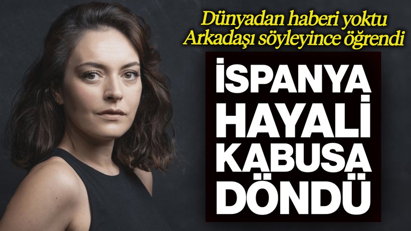 Ezgi Mola'nın Barcelona Hayali Kabusa Döndü! Dünyadan Haberi Yoktu, Arkadaşı Söyleyince Öğrendi