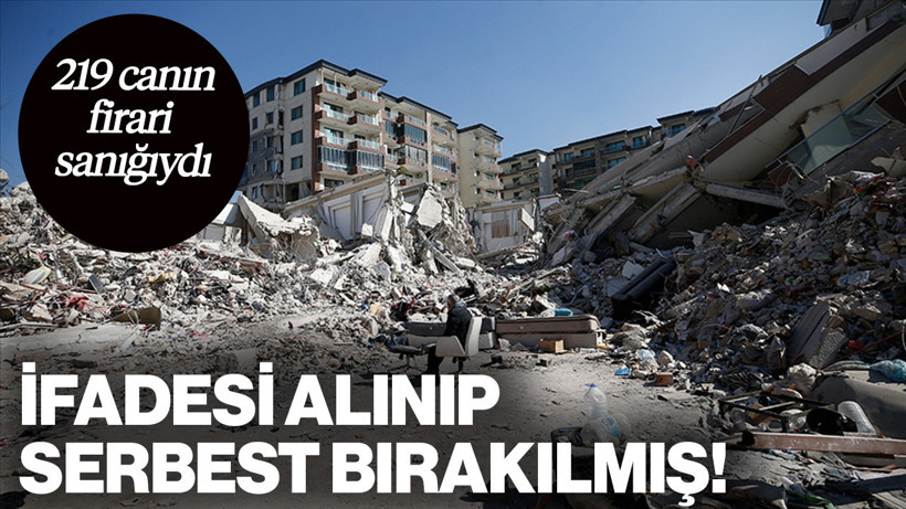 219 Canın Firari Sanığı İfadesi Alınarak Serbest Bırakılmış!