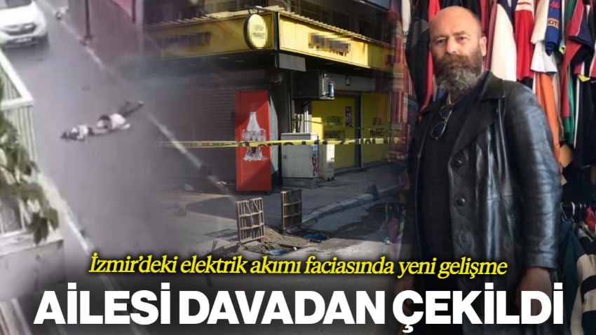 İzmir'deki Elektrik Akımı Faciasında Yeni Gelişme: İnanç Öktemay'ın Ailesi Davadan Çekildi