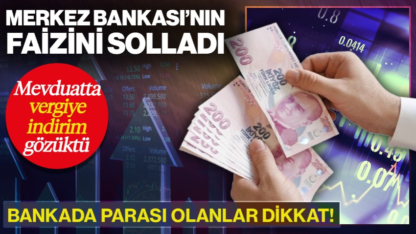 Mevduat Faizi Merkez Bankası'nın Faizini Aştı! Bankalarda Her Şey Bir Günde Değişti: Stopaj Vergisine İndirim İddiası